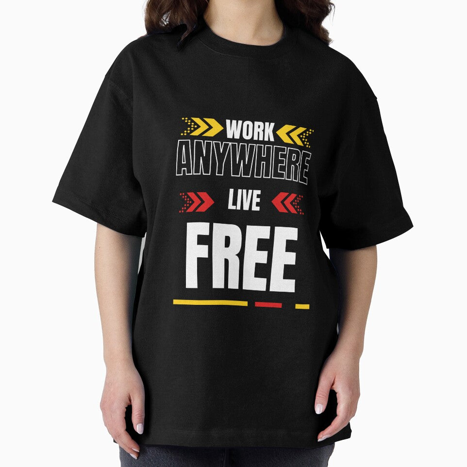 "Work Anywhere. Live Free." T-Shirt by ChameraDesign
