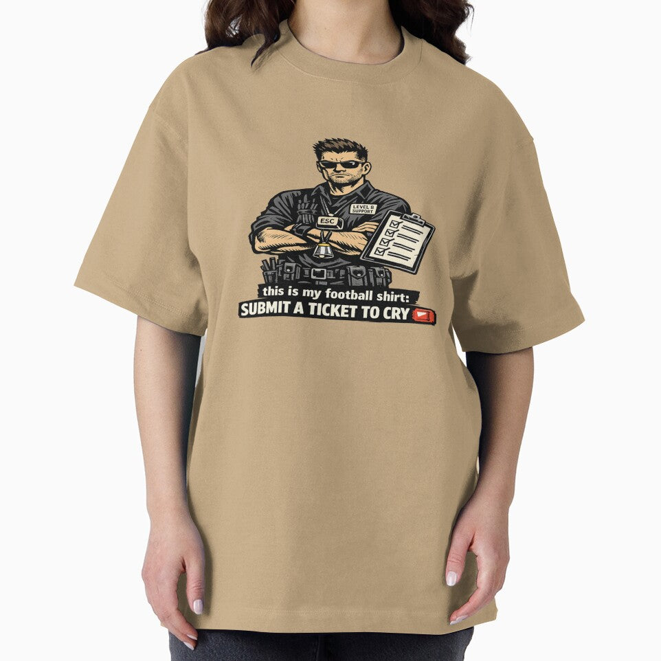 Submit A Ticket To Cry – Funny IT Support Football Shirt by POD DYNASTY | Original Print On Demand T-Shirt Graphics