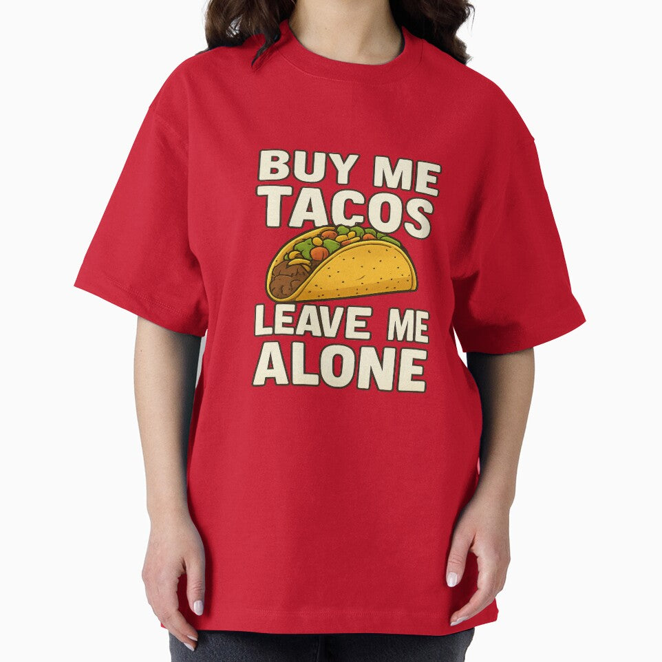 Buy me tacos leave me alone by edexshop