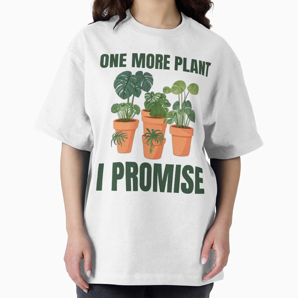 One More Plant I Promise by DreamDesignWear