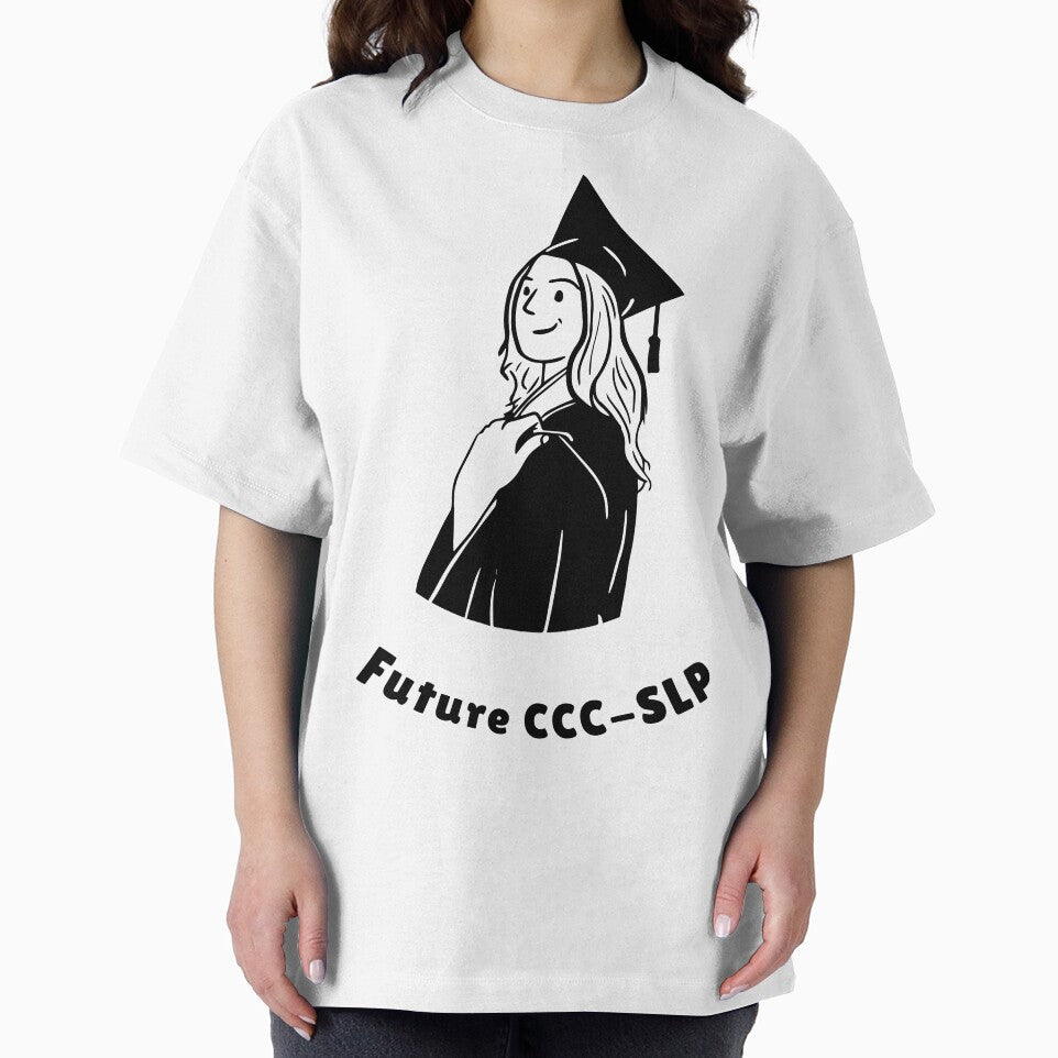 Future CCC-SLP SLP Grad Student by SimplyTees247