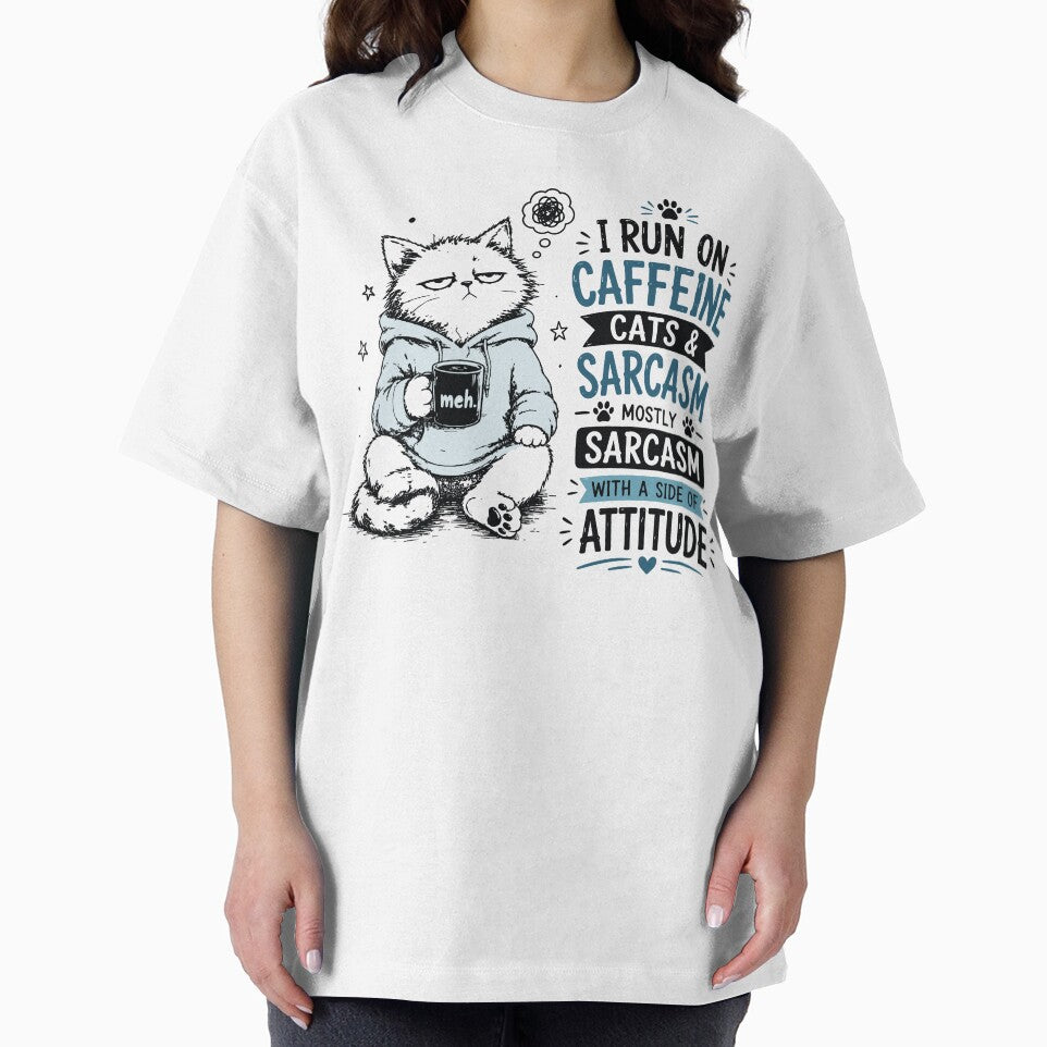 I Run On Caffeine Cats And Sarcasm Grumpy Cat Attitude by JIMBOEE