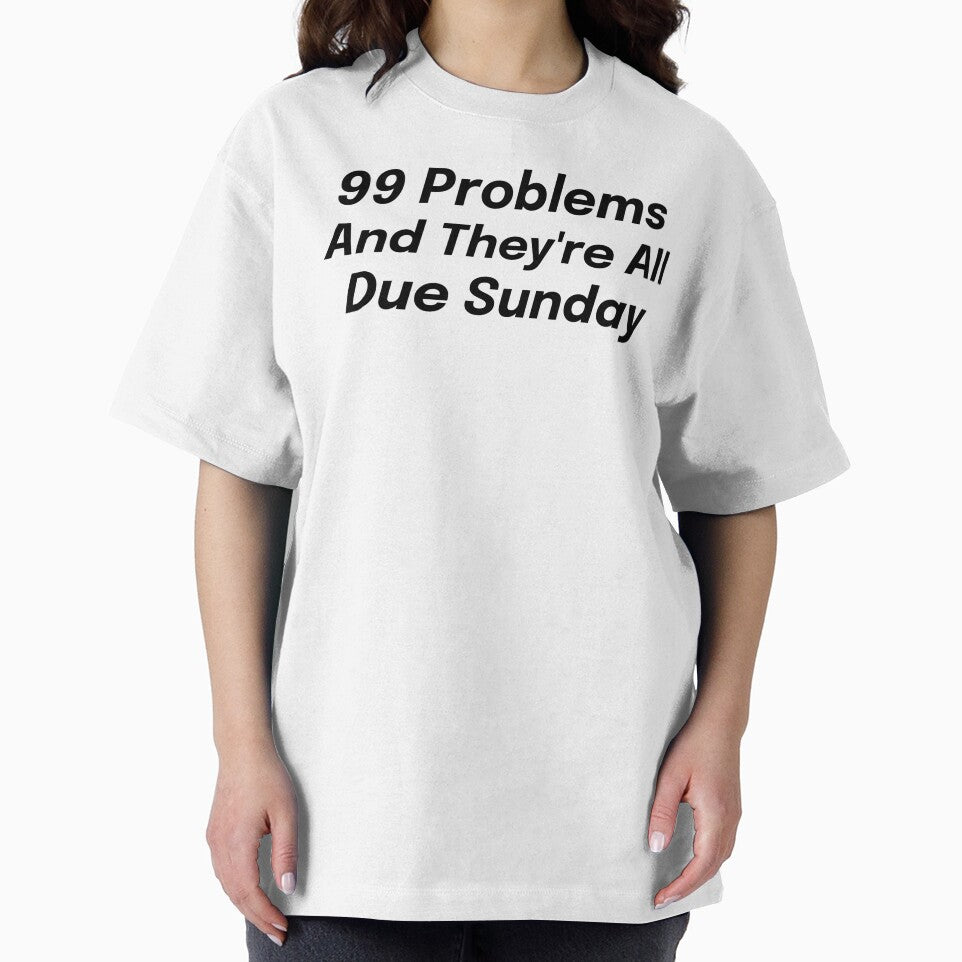 99 Problems And They're All Due Sunday SLP Grad Student by SimplyTees247