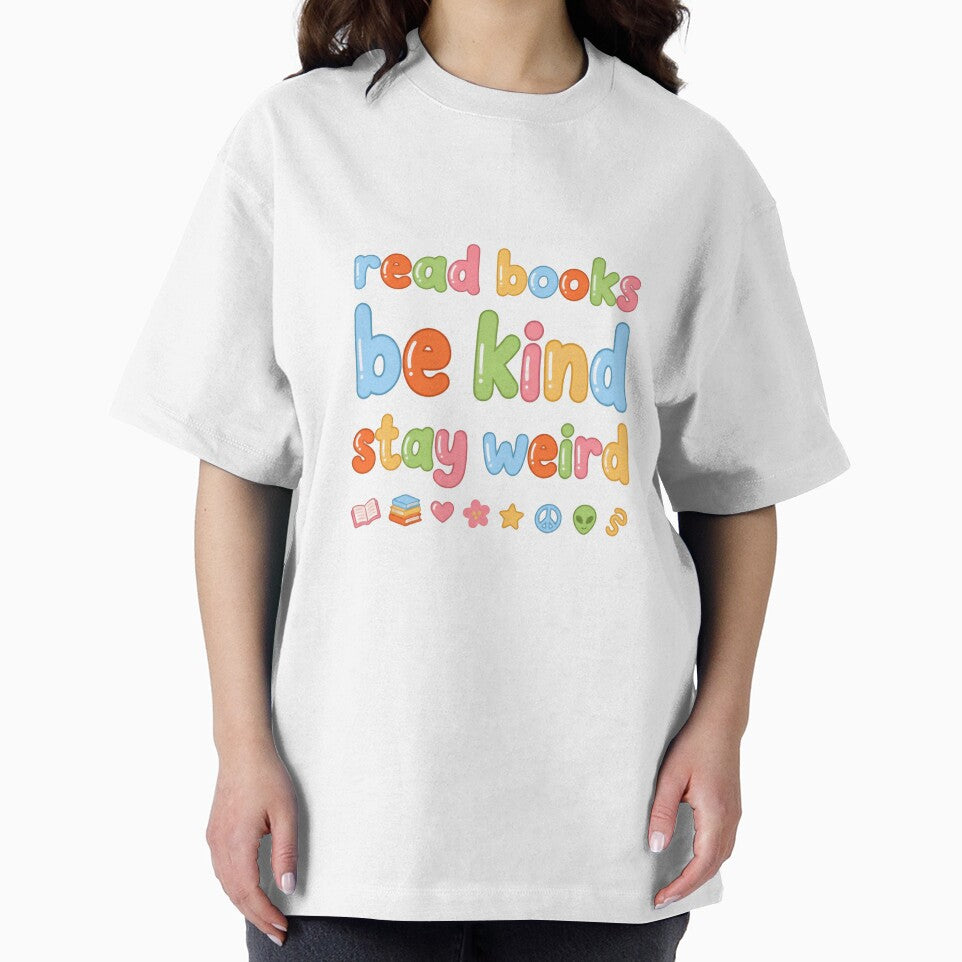Read Books Be Kind Stay Weird Reader Kindness Individuality by RetroMini2026