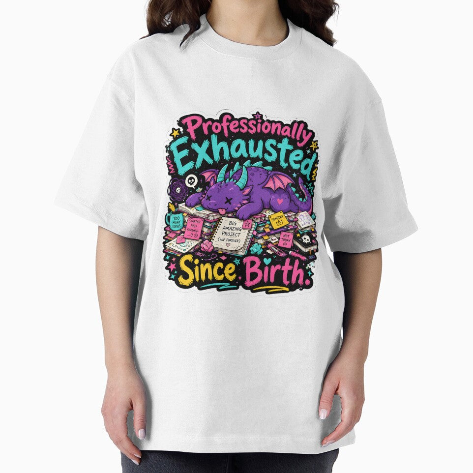Professionally Exhausted Since Birth Dragon by KXDigitalStudio