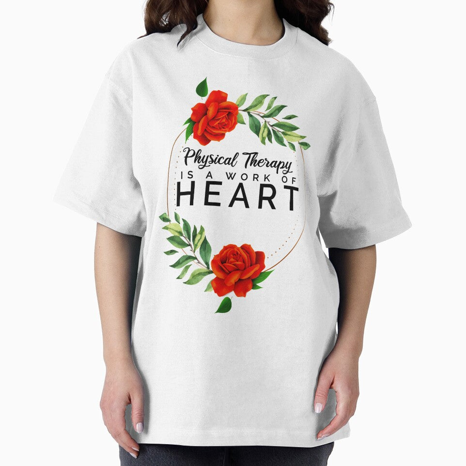 Physical Therapy Work Heart ~ PT Rose Floral by TeesYouWant