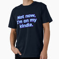 Not Now I'm On My Kindle Cool by Sky Brundall Concepts