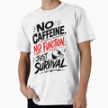 No Caffeine No Function Just Survival Funny Coffee Lover Typography Design by BCW