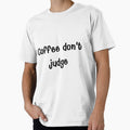 Coffee Dont Judge Funny Coffee Lover Quote. by BaronzDesign18