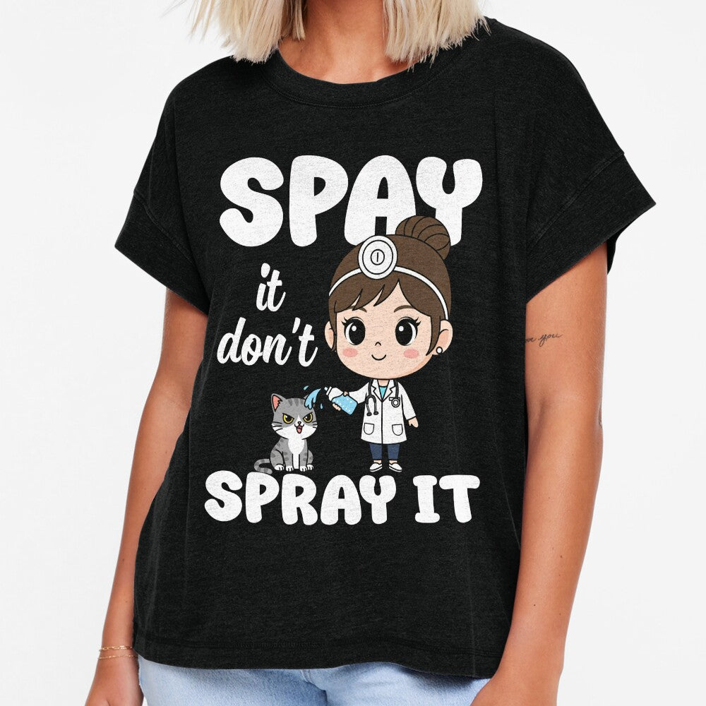 SPAY IT DON'T SPRAY IT - VET GIFT by KEF Custom