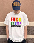 Fuck Trump and fuck you shirt