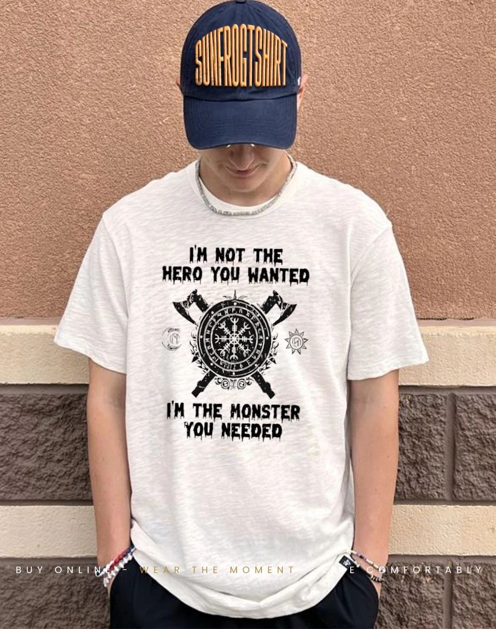 I’m not the hero you wanted I’m the monster you needed shirt
