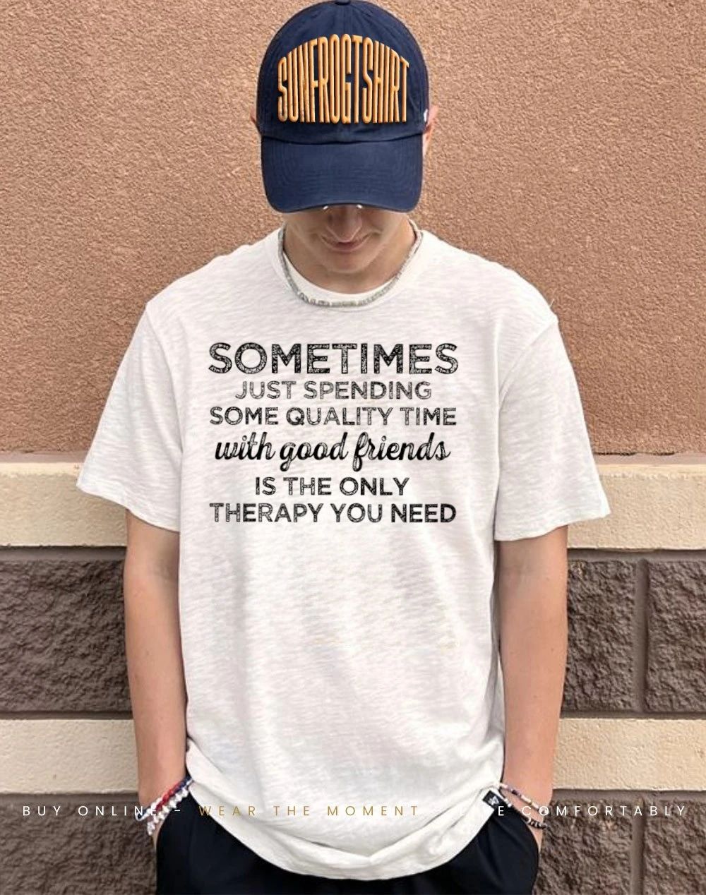 Sometimes just spending some quality time with good friends shirt