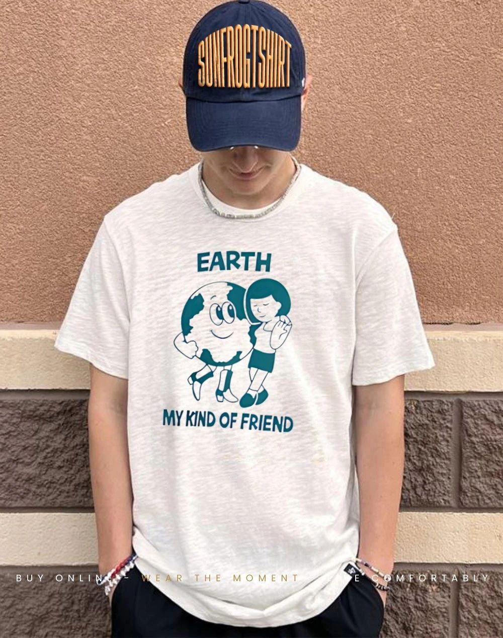 Earth My Kind of Friend Shirt