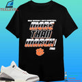 Clemson Tigers 2026 March Madness Ncaa D1 Men’s Basketball More Than March Shirt
