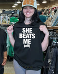 She Beats Me off shirt