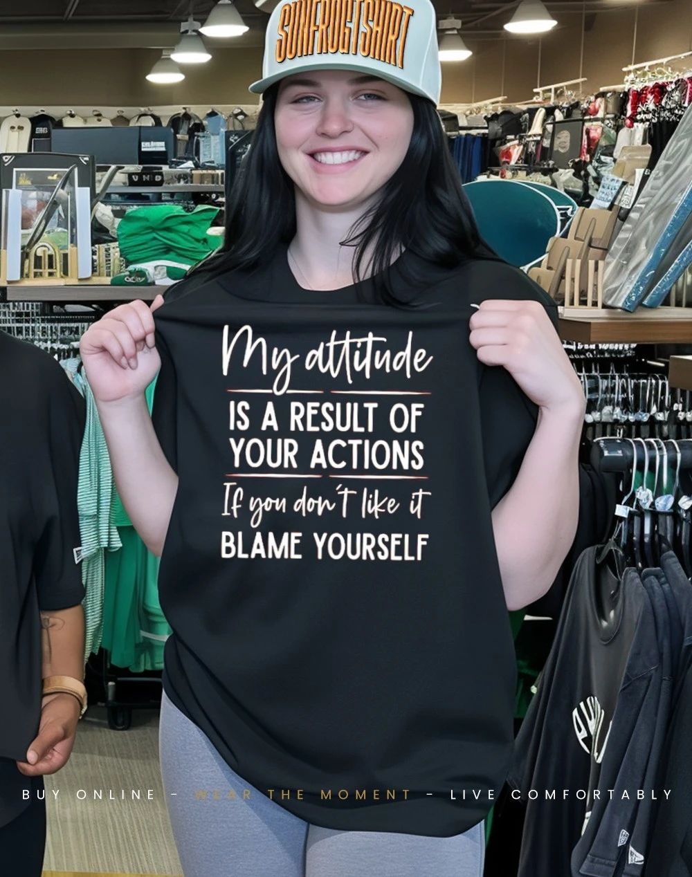 My attitude is a result of your actions if you don’t like it blame yourself shirt