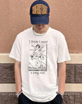 I Think I Need A Long Rest shirt