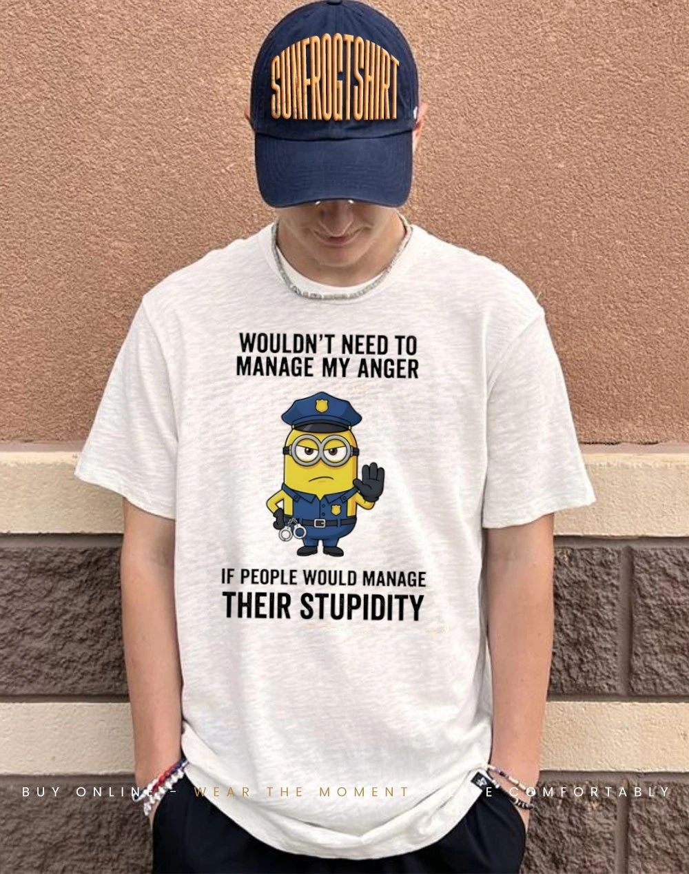 Minion police wouldn’t need to manage my anger if people manage stupidity shirt