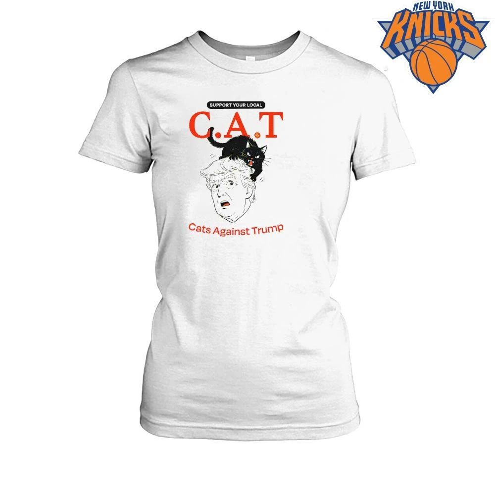 Support Your Local C A T Cats Against Trump Black Cat T Shirt