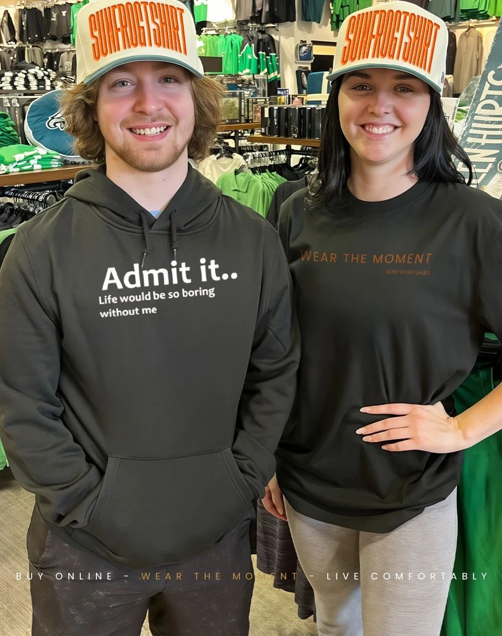 Admit it life would be so boring without me shirt