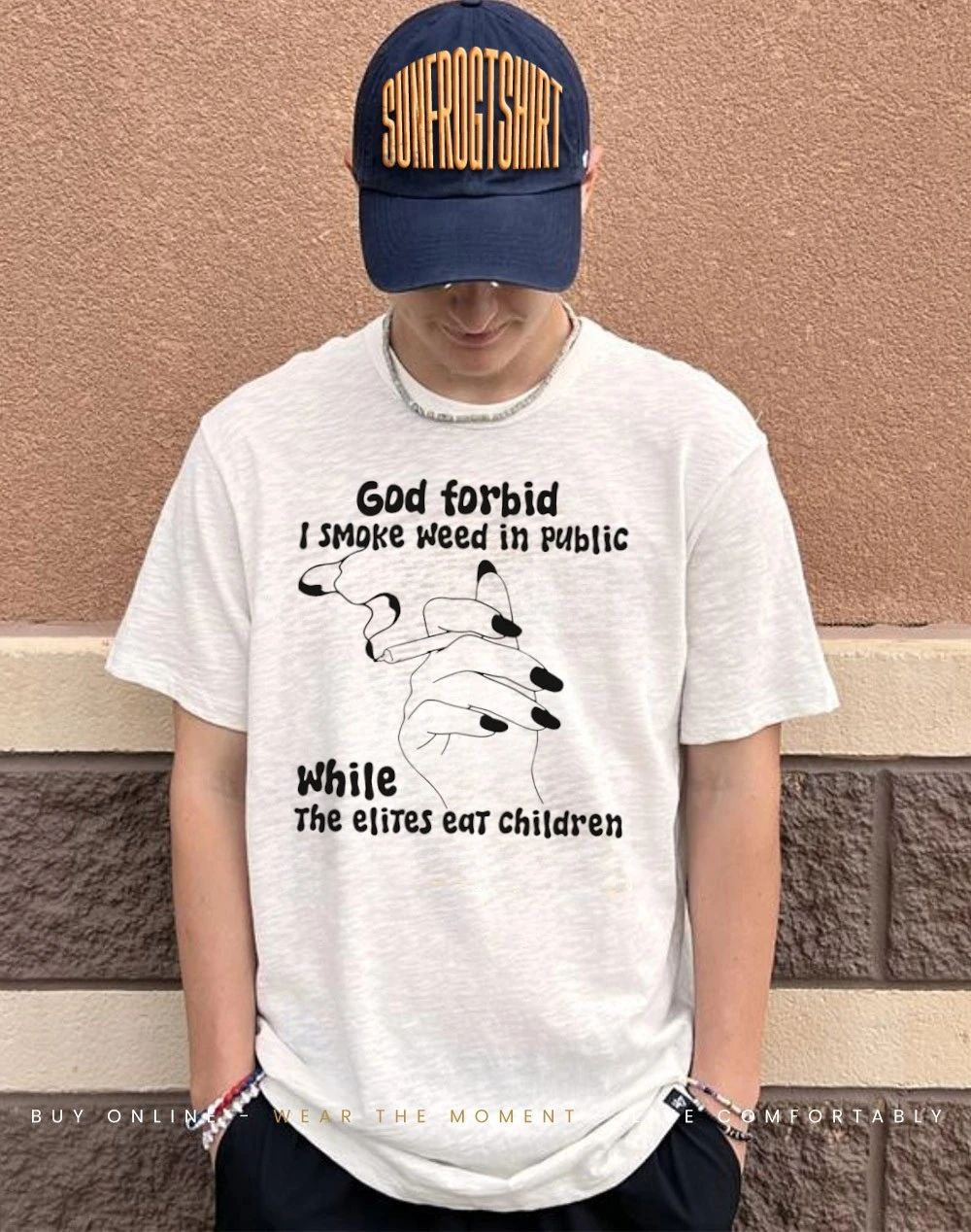 God Forbid I Smoke Weed In Public While The Elites Eat Children shirt