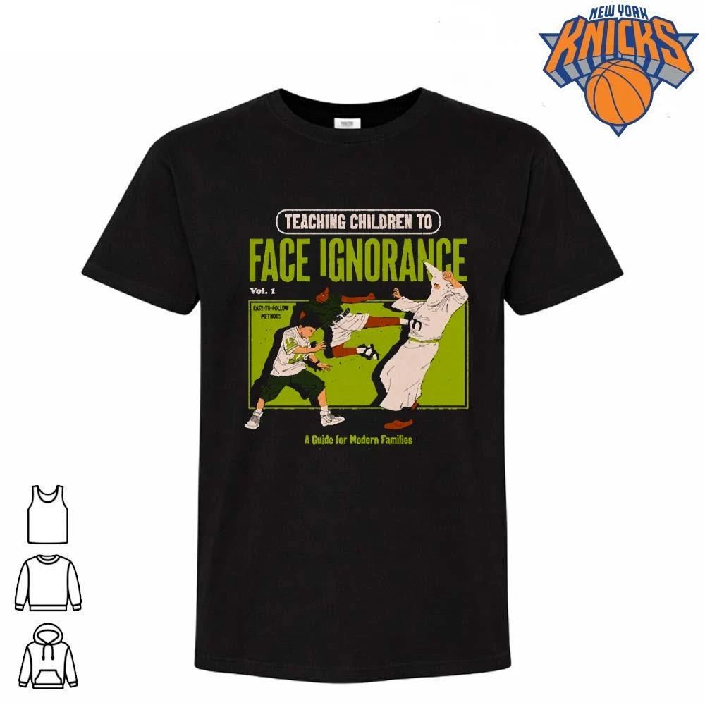 Teaching Children To Face Ignorance Guide For Modern Families T Shirt