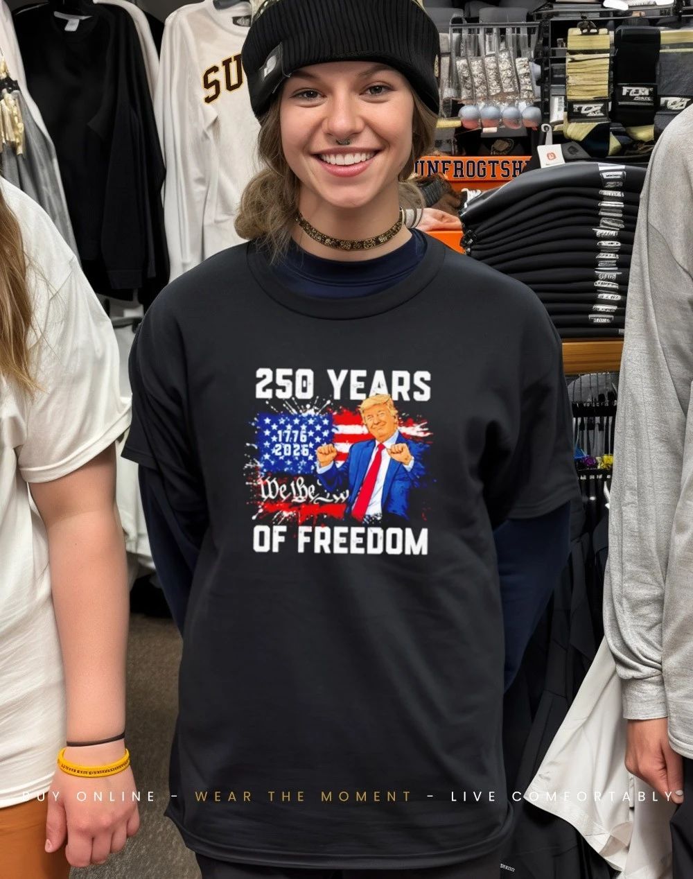 250 Years Of Freedom Donald Trump shirt