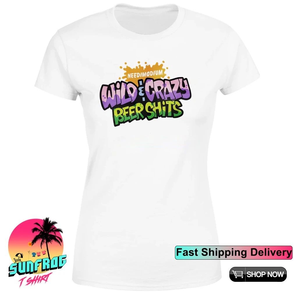 Need Imodium wild and crazy beer shits shirt