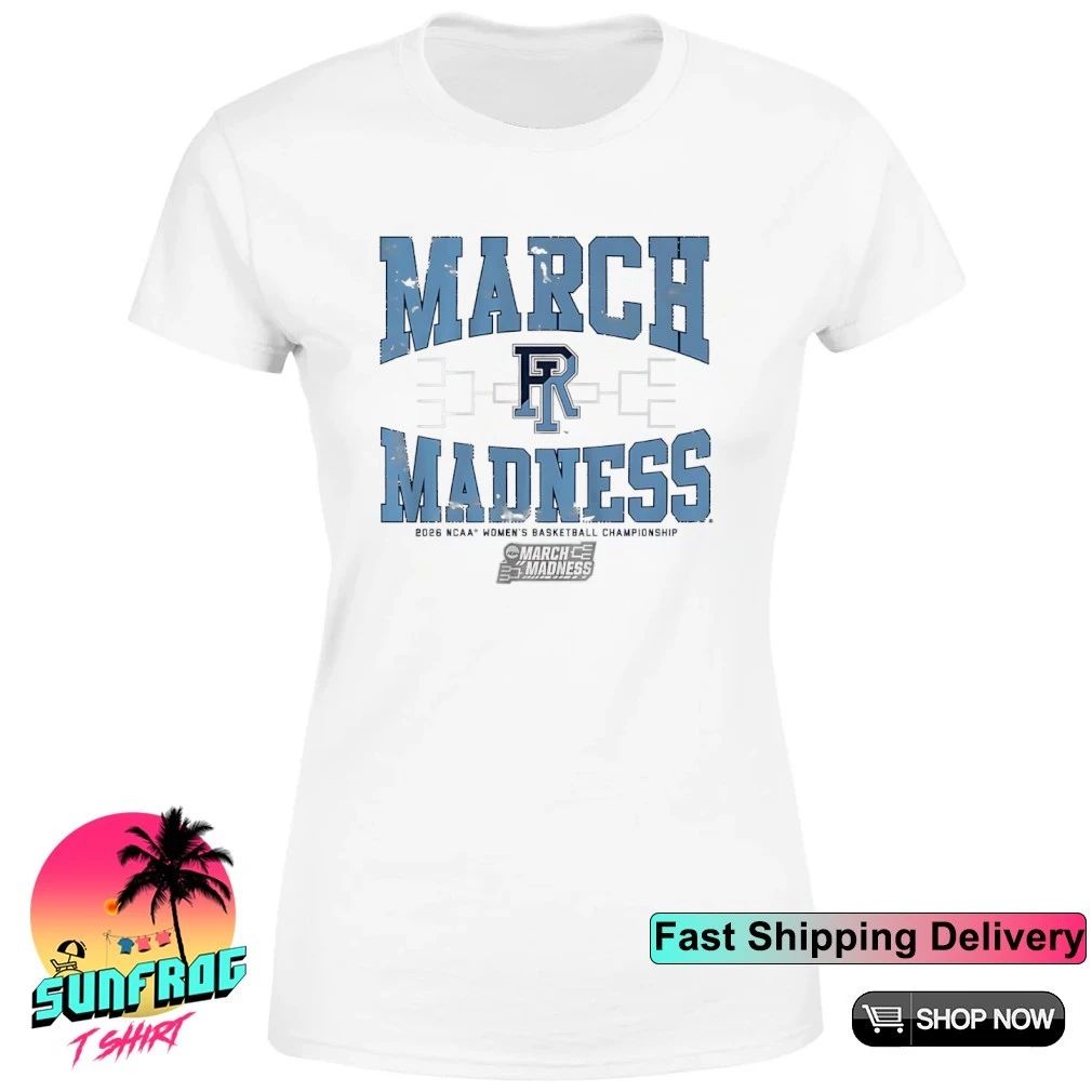 Rhode Island Rams WBB 2026 March Madness logo shirt