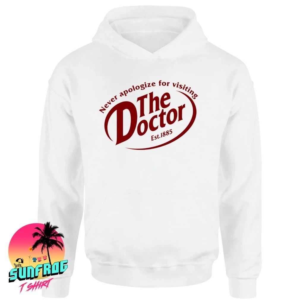 Never Apologize For Visiting The Doctor shirt
