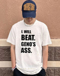 I Will Beat Geno’s As shirt
