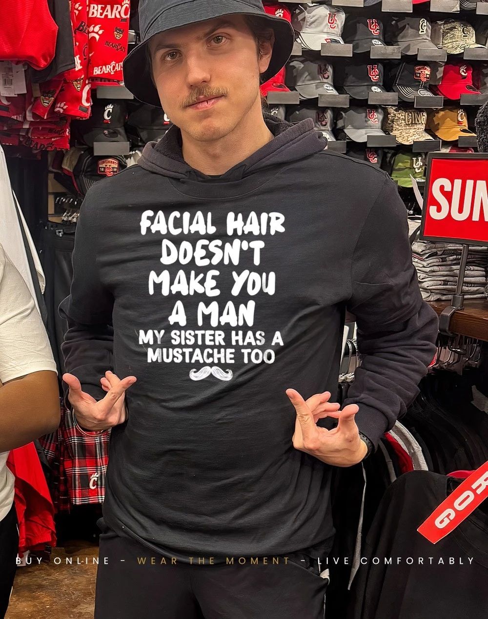Facial hair doesn’t make you a man my sister has a mustache too humor shirt
