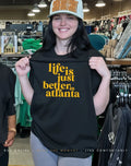 Life Is Just Better In Atlanta shirt