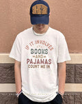 If it involves Books and Pajamas count me in shirt