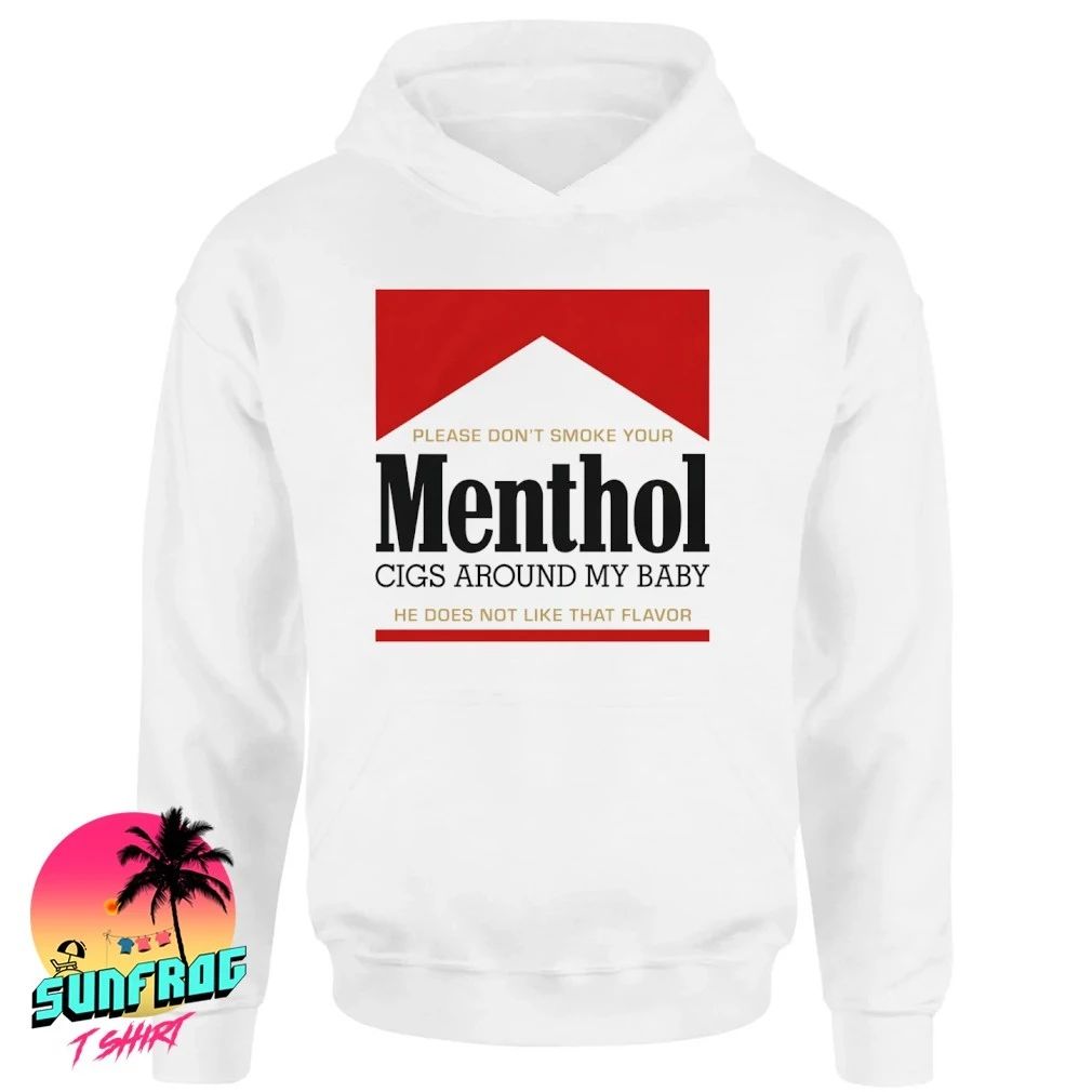 Please don’t smoke your Menthol cigs around my baby he does not like that flavor red shirt