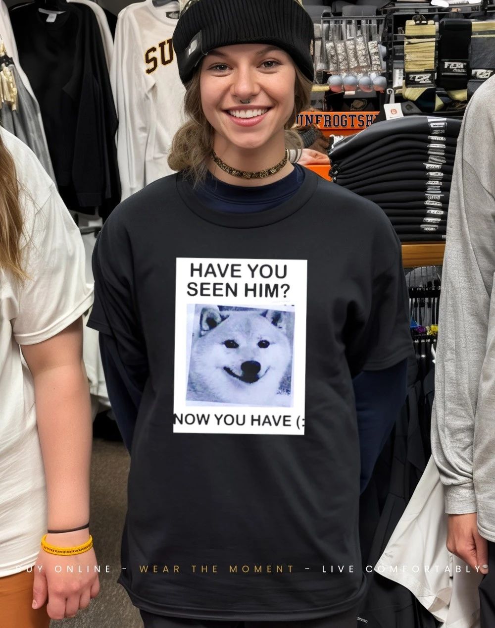 Have you seen him now you have shirt