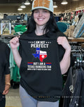 I am not perfect but I am a Texas Rangers Fan which is pretty much the same thing shirt