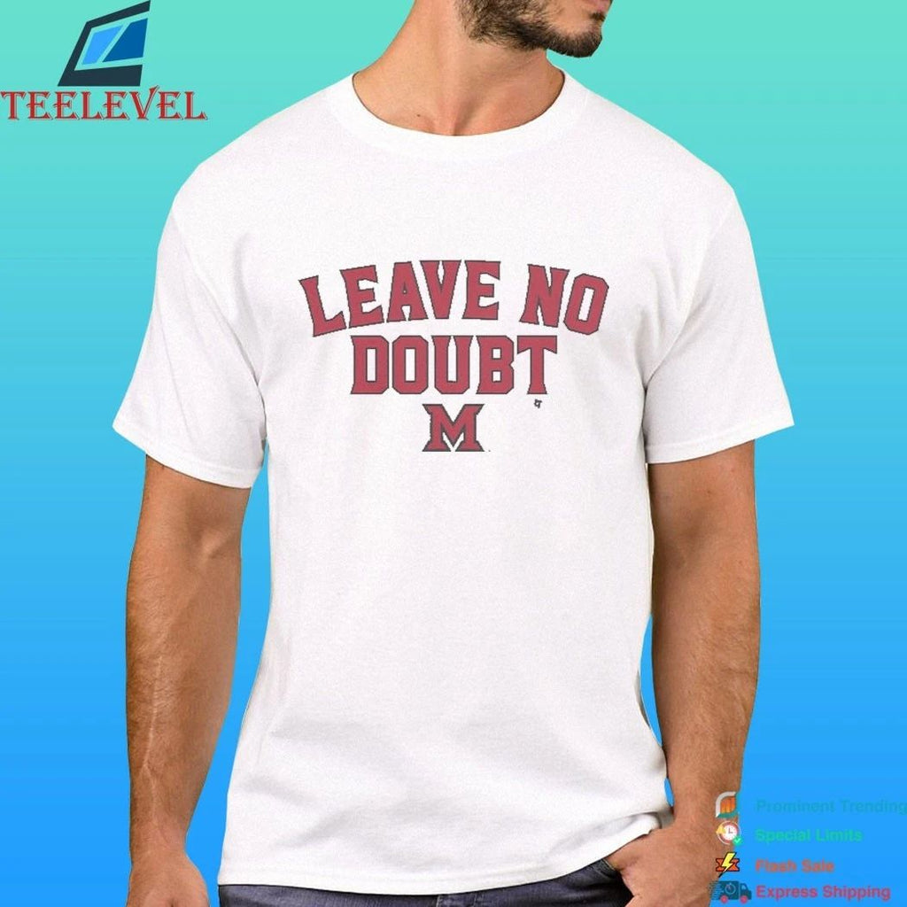 Miami (oh) Basketball Leave No Doubt Shirt