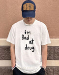 I’m Bad At Drug signature shirt