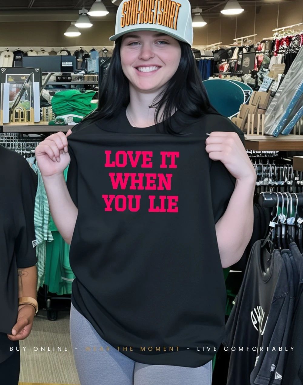 Love it when you lie shirt