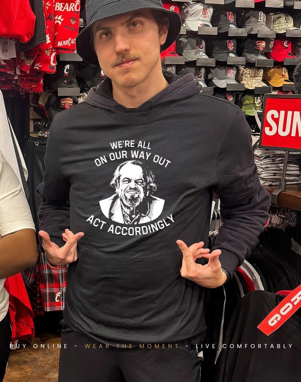 We’re all on our way out act accordingly shirt