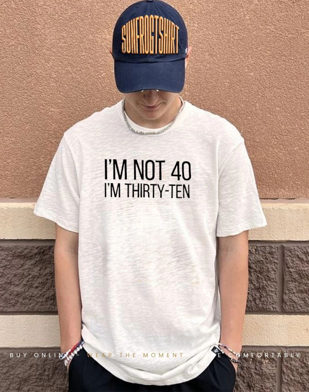 I’m Not 40 I’m Thirty Ten Shirt