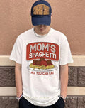 Mom’s spaghetti all you can eat shirt