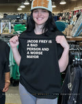 Jacob Frey Is A Bad Person And A Worse Mayor Shirt