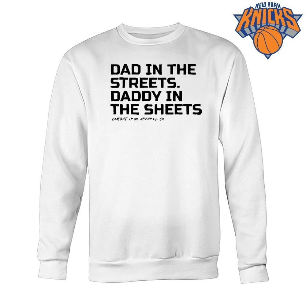 Dad In The Streets Daddy In The Sheets Funny Husband shirt