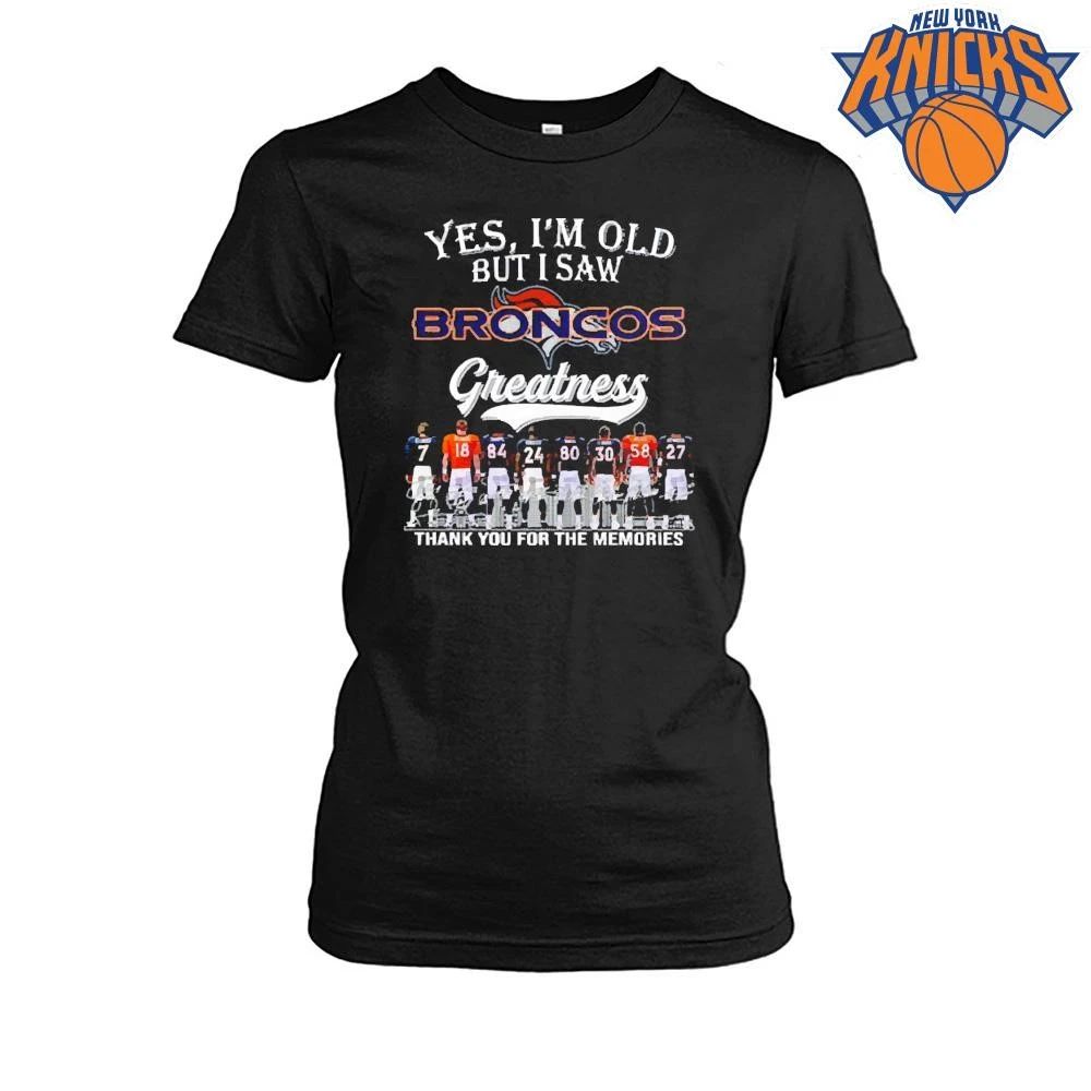 2026 Yes, I’m Old But I Saw Broncos Greatness Shirt