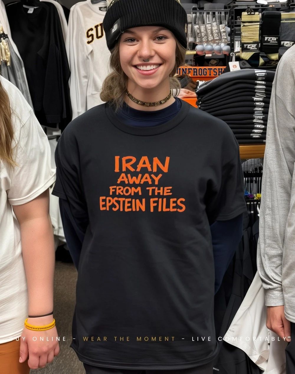 Iran away from the Epstein Files shirt