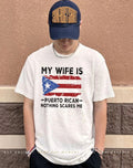 My Wife Is Puerto Rican Nothing Scares Me 2026 WBC shirt