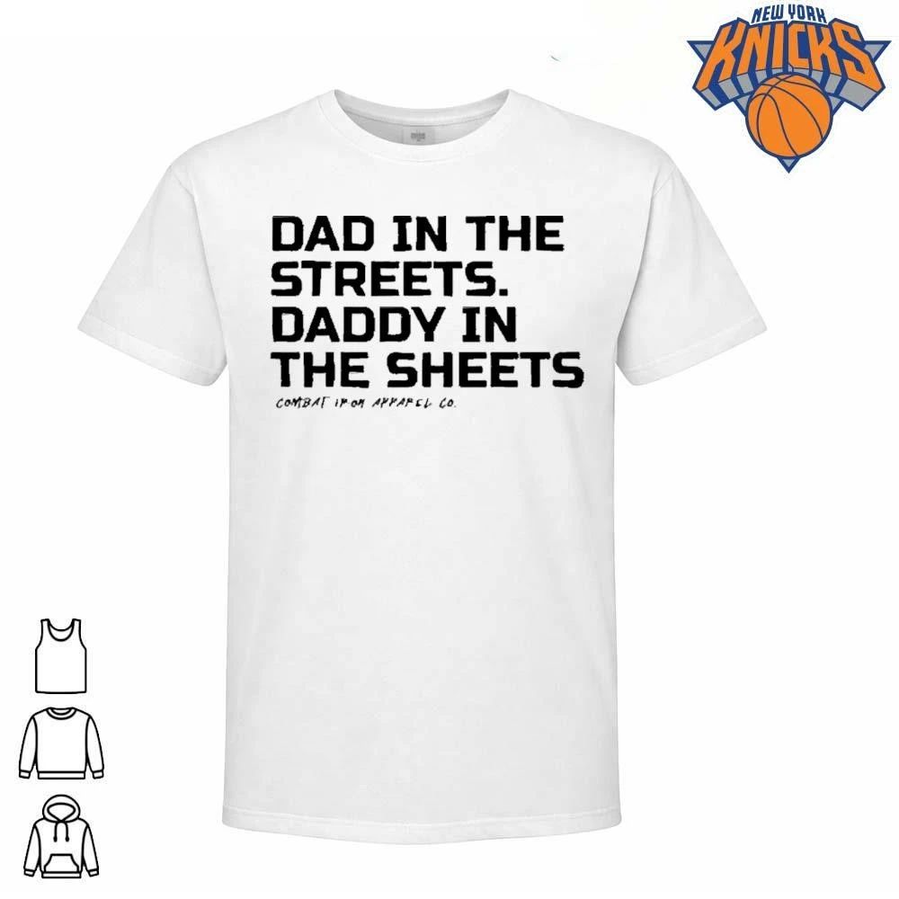 Dad In The Streets Daddy In The Sheets Funny Husband shirt